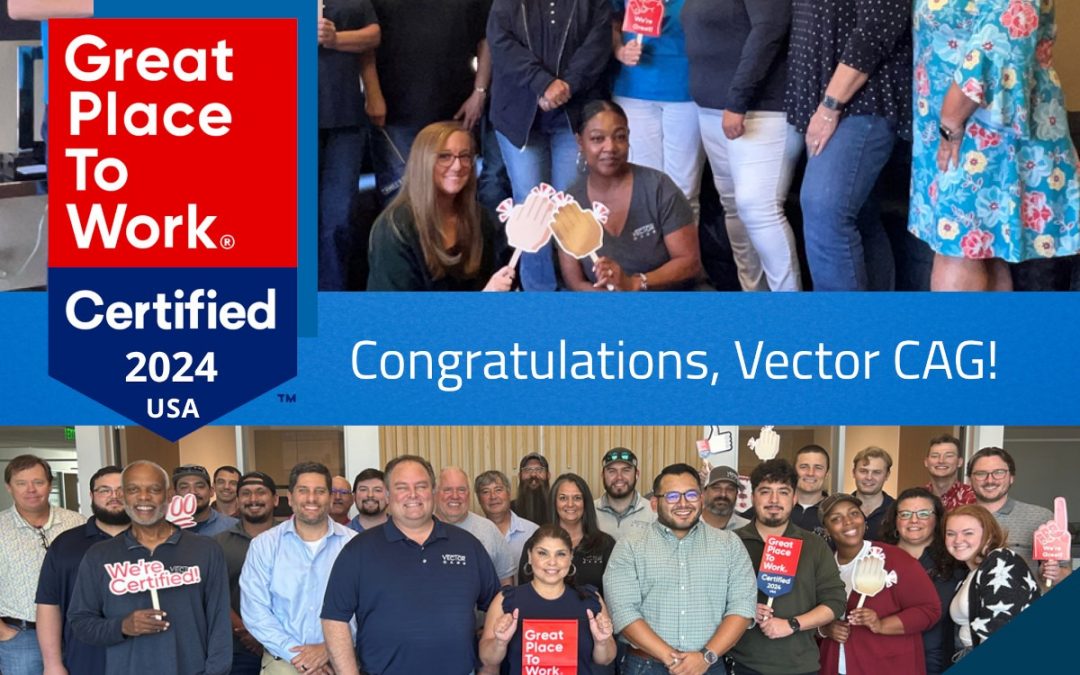 Vector CAG Earns 2024 Great Place To Work® Certification